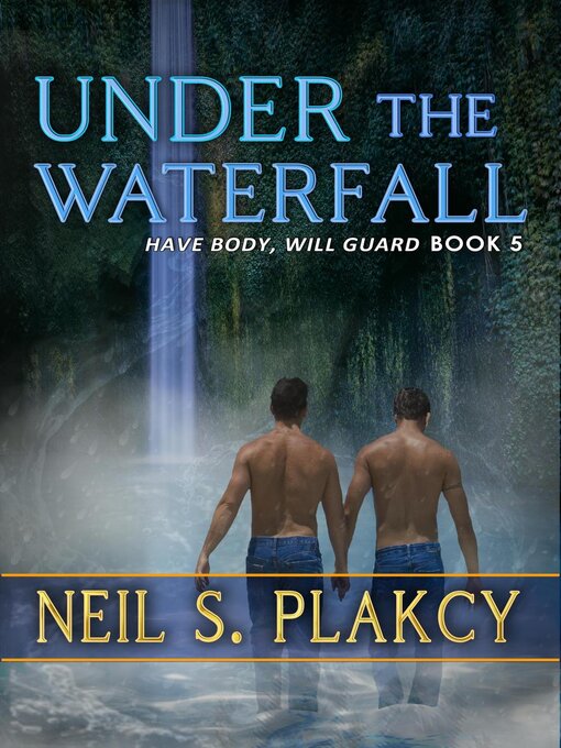 Title details for Under the Waterfall by Neil S. Plakcy - Available